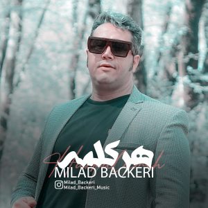 دانلود آهنگ میلاد باکری هرکلمه