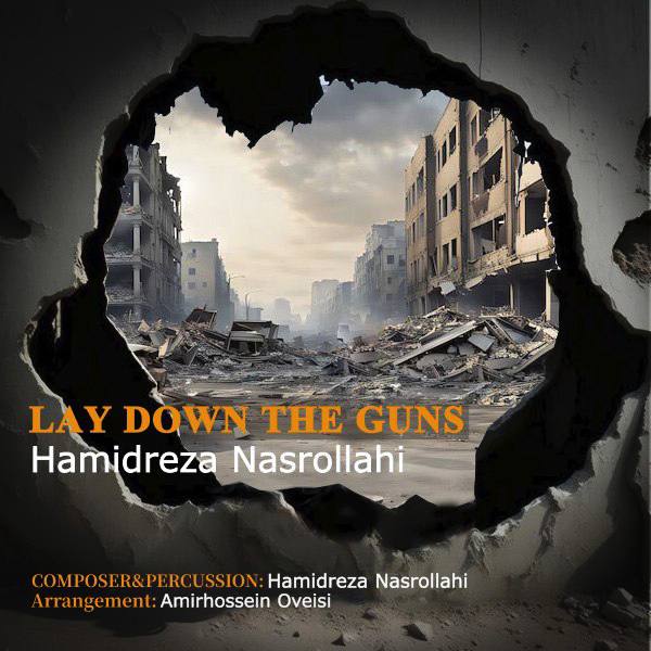 دانلود آهنگ حمیدرضا نصرالهى Lay Down The Guns